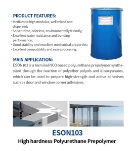 High Strength Water Resistant ESON103 High Hardness Polyurethane Prepolymer ISO9001 Certified Transparent For Industrial Door