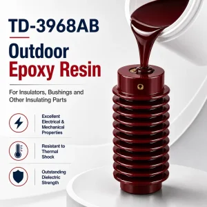 TD-3968AB Outdoor Casting Epoxy Resin System for Electrical Insulators Bushings Precision Molded Insulating Components